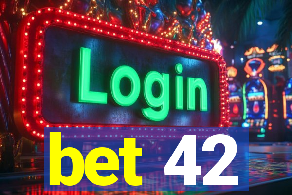 bet 42